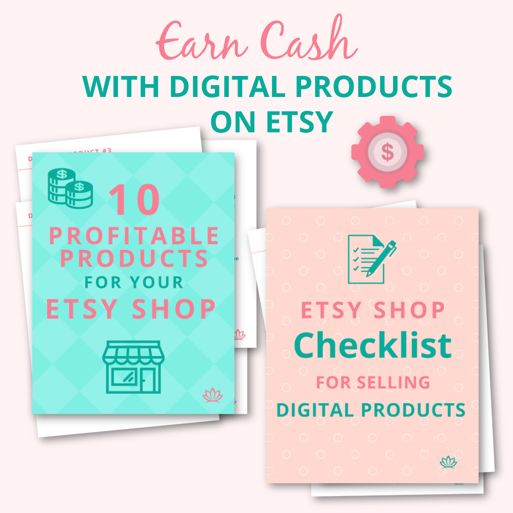Earn Cash with Digital Products on Etsy